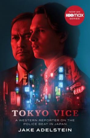 Tokyo Vice by Jake Adelstein