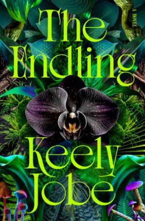 The Endling by Keely Jobe