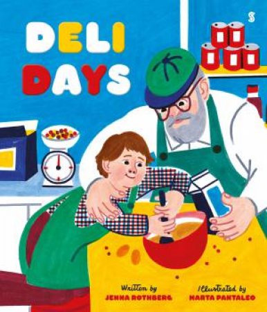 Deli Days by Jenna Rothberg & Marta Pantaleo