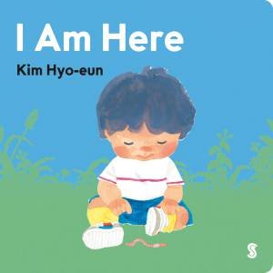 I Am Here by Hyo-eun Kim
