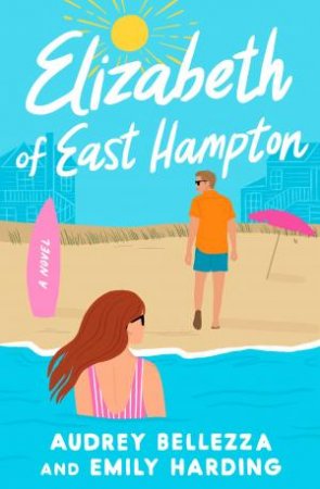 Elizabeth of East Hampton by Audrey Bellezza and Emily Harding