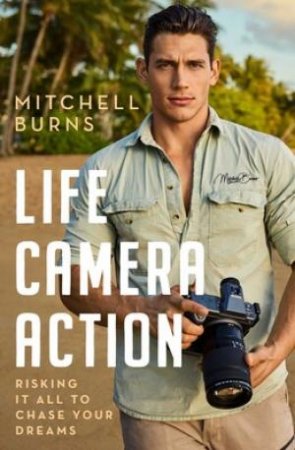 Life, Camera, Action by Mitchell Burns