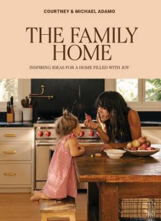 The Family Home by Courtney Adamo & Michael Adamo
