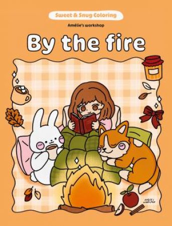 Sweet & Snug Coloring: By the Fire by Amelie's  Workshop