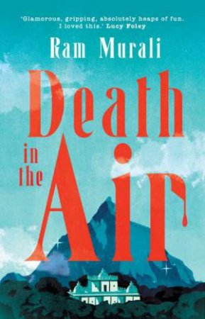 Death in the Air by Ram Murali