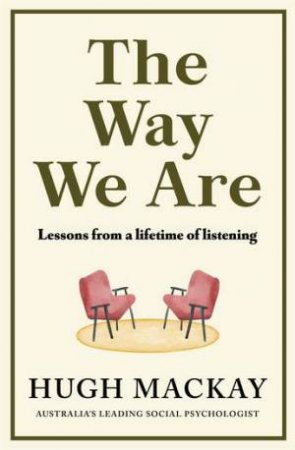 The Way We Are by Hugh Mackay