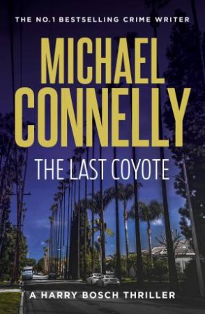 The Last Coyote by Michael Connelly