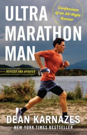 Ultramarathon Man by Dean Karnazes