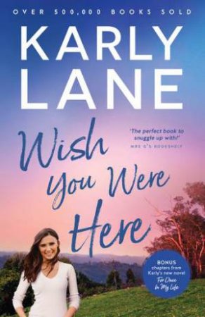 Wish You Were Here by Karly Lane