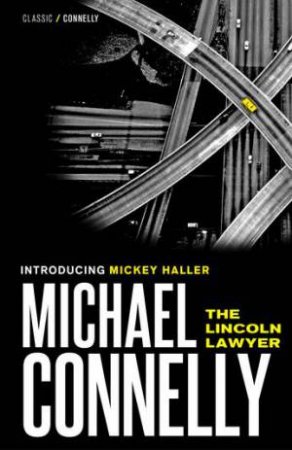 The Lincoln Lawyer by Michael Connelly