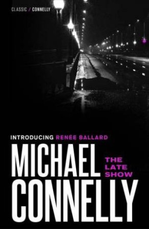 The Late Show by Michael Connelly