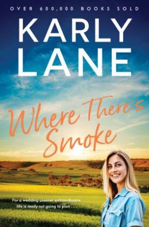 Where There's Smoke by Karly Lane