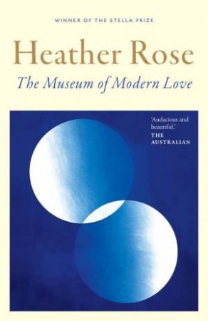 The Museum of Modern Love by Heather Rose