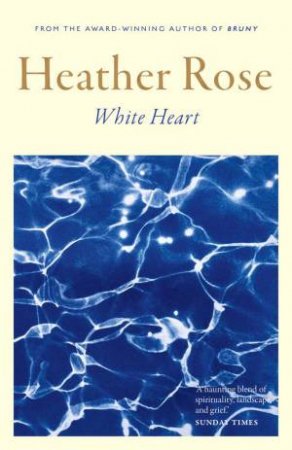 White Heart by Heather Rose