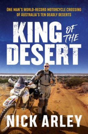 King of the Desert by Nick Arley