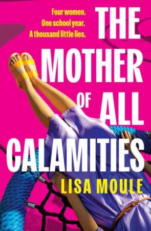 The Mother of All Calamities by Lisa Moule