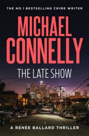 The Late Show by Michael Connelly