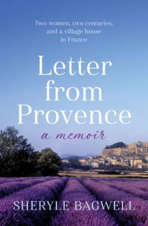 Letter from Provence by Sheryle Bagwell