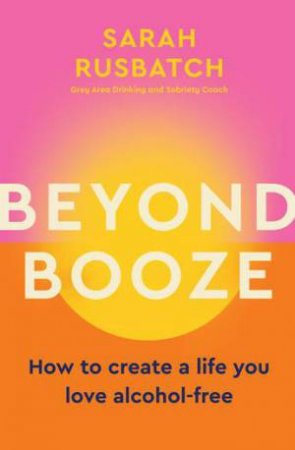 Beyond Booze by Sarah Rusbatch