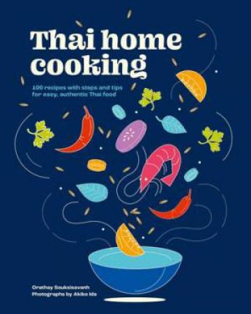 Thai Home Cooking by Orathay Souksisavanh