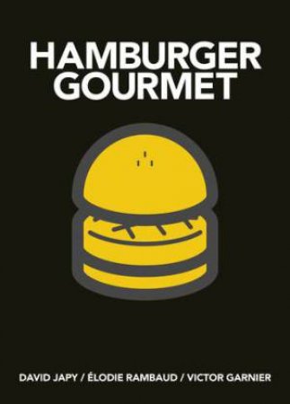 Hamburger Gourmet (mini) by David Japy & Elodie Rambaud & Victor Garnier