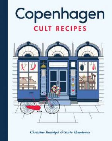 Copenhagen Cult Recipes (mini) by Susie Theodorou & Christine Rudolph