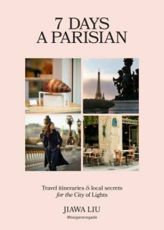 7 Days a Parisian by Jiawa Liu