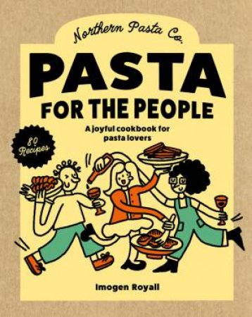 Pasta for the People by Imogen Royall