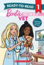 Barbie You Can be A Vet  ReadyToRead Level 1