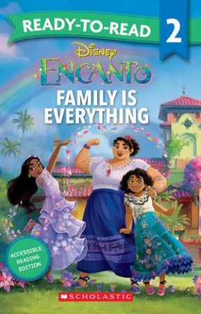 Encanto: Family is Everything - Ready-To-Read Level 2 by Various
