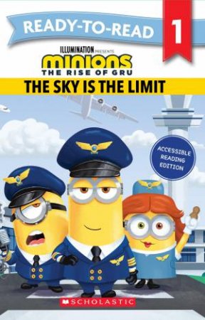 Minions The Rise Of Gru: The Sky Is The Limit - Ready-To-Read Level 1 by Various