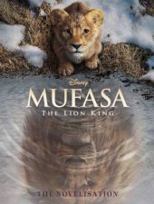 Mufasa The Lion King Movie Novel