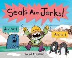 Seals Are Jerks