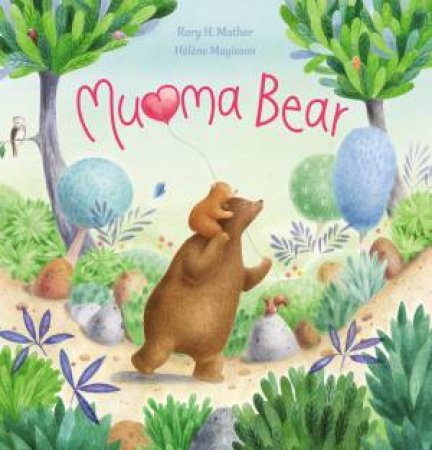 Mumma Bear by Rory Mather & Helene Magisson