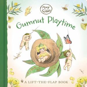 Gumnut Playtime: A Lift-the-Flap Book (May Gibbs) by May Gibbs