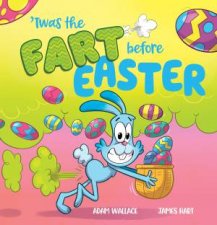 Twas the Fart Before Easter
