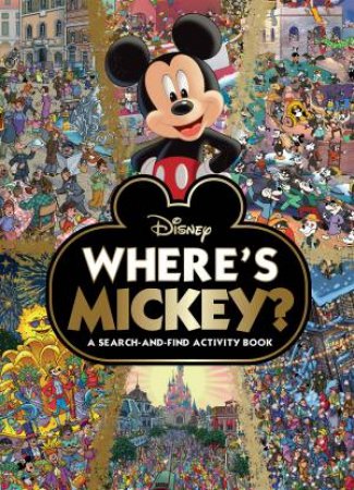 Where's Mickey: A Search-and-Find Activity Book (Disney) by Various