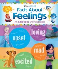 Facts about Feelings An Emotions Encyclopedia Disney Learning