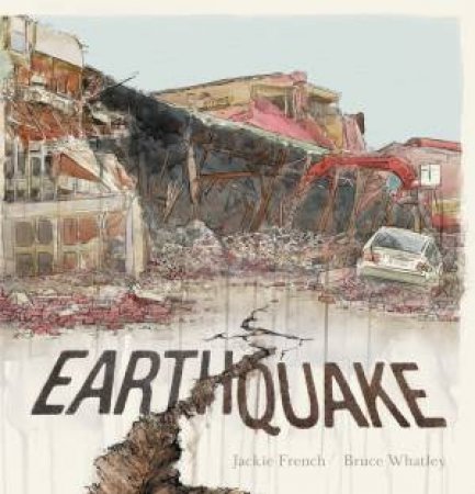 Earthquake by Jackie French & Bruce Whatley