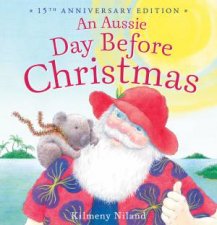 An Aussie Day Before Christmas 15th Anniversary Edition
