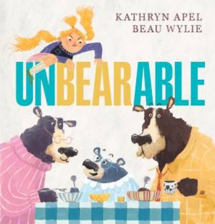 UnBEARable by Kathryn Apel & Beau Wylie
