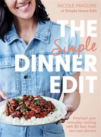 The Simple Dinner Edit by Nicole Maguire