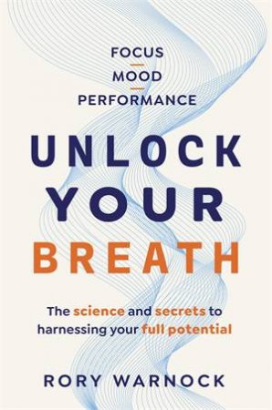 Unlock Your Breath by Rory Warnock