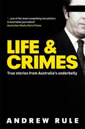 Life & Crimes by Andrew Rule