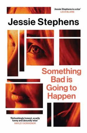 Something Bad is Going to Happen by Jessie Stephens