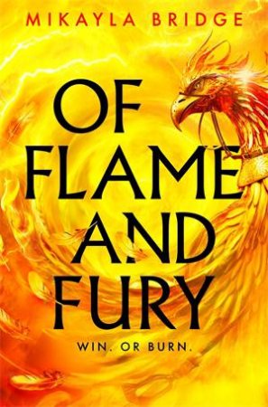 Of Flame and Fury by Mikayla Bridge