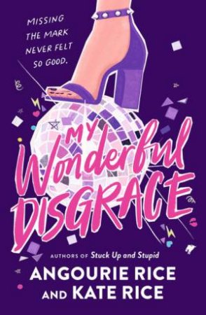 My Wonderful Disgrace by Angourie Rice & Kate Rice