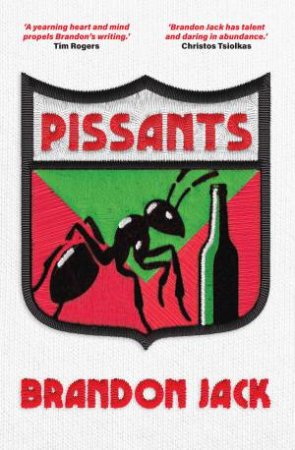 Pissants by Brandon Jack