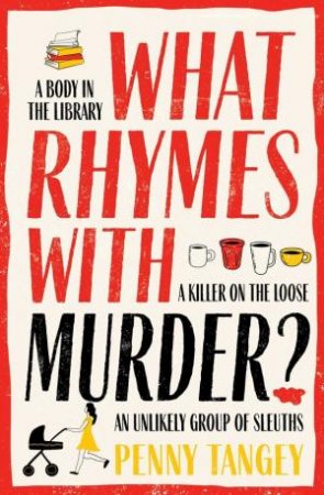 What Rhymes with Murder? by Penny Tangey