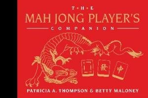 The Mah Jong Player's Companion by Patricia Thompson & Betty Maloney